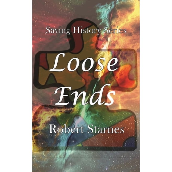 Saving History Loose Ends, Book 4, (Paperback)