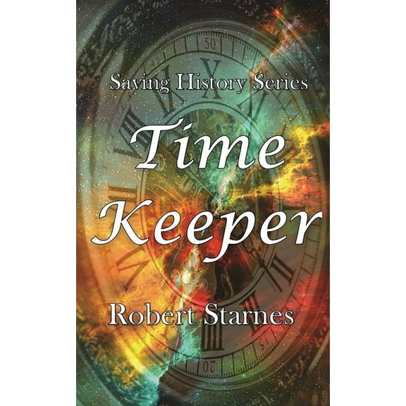 Saving History Time Keeper, Book 1, (Paperback)