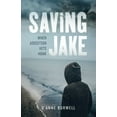 thumbnail image 1 of Pre-Owned Saving Jake: When Addiction Hits Home, 1 of 1