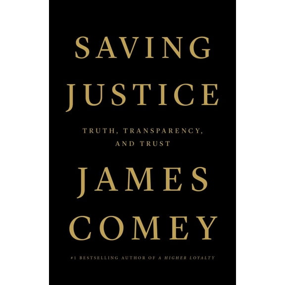 Saving Justice: Truth, Transparency, and Trust