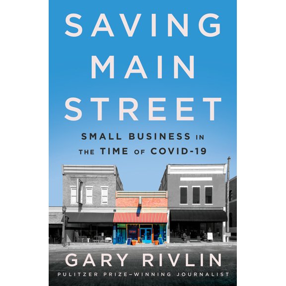 Saving Main Street: Small Business in the Time of Covid-19, (Hardcover)