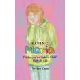 thumbnail image 1 of Saving Maria: The Story of an Unborn Child's Fight for Life, (Hardcover), 1 of 1