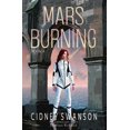 thumbnail image 1 of Saving Mars Mars Burning, Book 4, (Paperback), 1 of 1