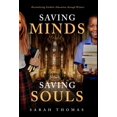 thumbnail image 1 of Saving Minds, Saving Souls: Revitalizing Catholic Education Through Witness, (Hardcover), 1 of 1