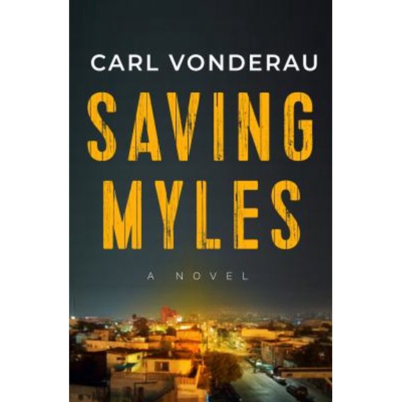 Pre-Owned Saving Myles (Hardcover) 1608095584 9781608095582