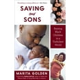 thumbnail image 1 of Pre-Owned Saving Our Sons: Raising Black Children in a Turbulent World (New Edition) (Parenting Black Teen Boys, Improving Black Family Health and Relationships) Paperback, 1 of 1