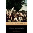 thumbnail image 1 of Pre-Owned Saving Persuasion: A Defense of Rhetoric and Judgment (Paperback) 0674032292 9780674032293, 1 of 1