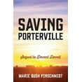 thumbnail image 1 of Saving Porterville: Sequel to Decent Deceit, (Paperback), 1 of 1
