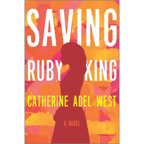 Saving Ruby King: A Novel