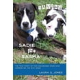 thumbnail image 1 of Saving Sadie and Sasha: The true story of two abandoned dogs who showed me the way home., (Paperback), 1 of 1