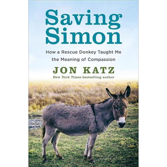 Pre-Owned Saving Simon: How a Rescue Donkey Taught Me the Meaning of Compassion (Hardcover)