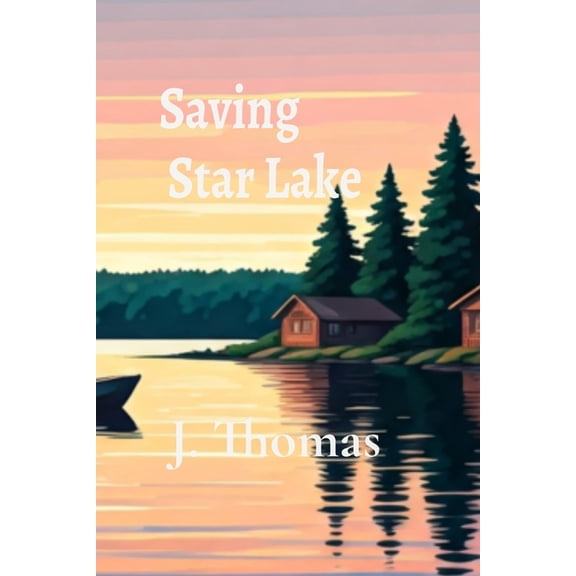 Saving Star Lake, (Paperback)