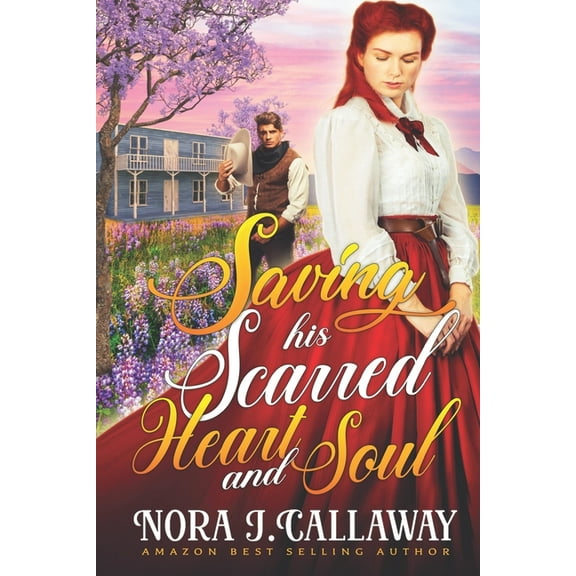 Saving his Scarred Heart and Soul: A Western Historical Romance Book (Paperback)