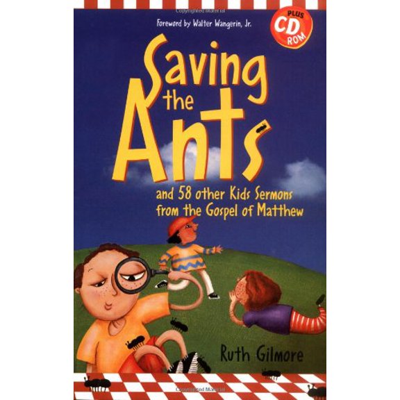 Pre-Owned Saving the Ants : And 58 Other Kids Sermons from the Gospel of Matthew (Paperback) 9780806640808