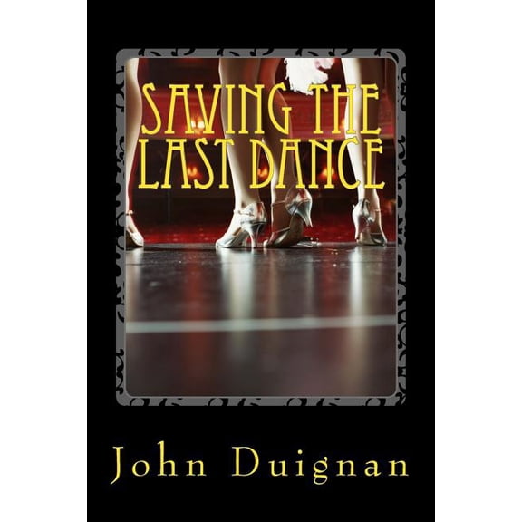 Saving the Last Dance, (Paperback)