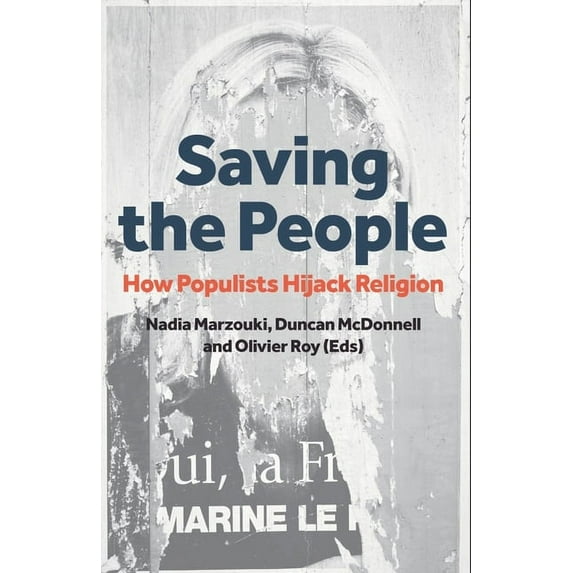 Saving the People: How Populists Hijack Religion (Paperback)