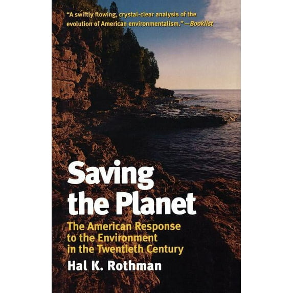 American Ways Saving the Planet: The American Response to the Environment in the Twentieth Century, (Paperback)