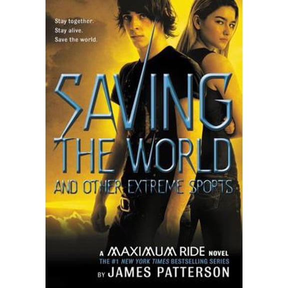 Saving the World and Other Extreme Sports (Paperback) by James Patterson