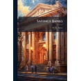 thumbnail image 1 of Savings Banks : Their Defects, The Remedy ...: With Some Account Of The Failure Of St. Peter's Parish Savings Bank, Dublin (Paperback), 1 of 1
