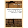 thumbnail image 1 of Savoirs Et Traditions Introduction Ã l'Ãtude de la MÃ©tallurgie: Le Chauffage Industriel, (Paperback), 1 of 1