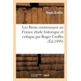 thumbnail image 1 of Savoirs Et Traditions: Les Biens Communaux En France Étude Historique Et Critique Par Roger Graffin: Précédé d'Un Rapport de E. Rousselle À La Société Des Agriculteurs de France. (Paperback), 1 of 1