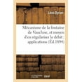 thumbnail image 1 of Savoirs Et Traditions: Mécanisme de la Fontaine de Vaucluse, Et Moyen d'En Régulariser Le Débit: Applications (Paperback), 1 of 1