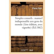 Savoirs Et Traditions Simples Conseils Manuel Indispensable Aux Gens Du Monde 1 re  dition, Avec Vignette, Paperback