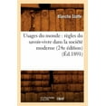 thumbnail image 1 of Savoirs Et Traditions: Usages Du Monde: Règles Du Savoir-Vivre Dans La Société Moderne (24e Édition) (Éd.1891) (Paperback), 1 of 1