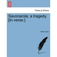 thumbnail image 1 of Savonarola; A Tragedy. [In Verse.] Paperback, 1 of 1