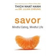 thumbnail image 1 of Savor: Mindful Eating, Mindful Life, (Paperback), 1 of 3