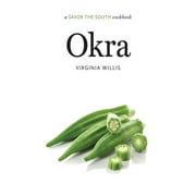 Savor the South Cookbooks: Okra: A Savor the South Cookbook (Hardcover)