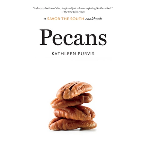 Pre-Owned Pecans: A Savor the South Cookbook (Paperback) 1469677482 9781469677484