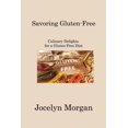 thumbnail image 1 of Savoring Gluten-Free: Culinary Delights for a Gluten-Free Diet, 1 of 1