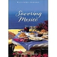 thumbnail image 1 of Pre-Owned Savoring Mexico: Recipes and Reflections on Mexican Cooking (The Savoring Series) (Hardcover) 0737020490 9780737020496, 1 of 1