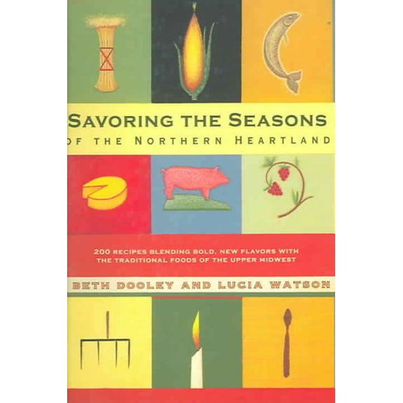 Savoring the Seasons of the Northern Heartland (Paperback)
