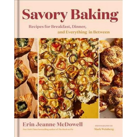 Savory Baking: Recipes for Breakfast, Dinner, and Everything in Between (Hardcover)