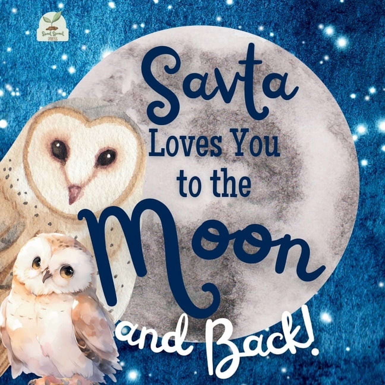 Savta Loves You to the Moon and Back: A Beautiful Story of Love That Stretches as Far as the Stars, (Paperback)