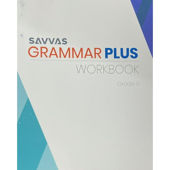 Savvas Grammar Plus Workbook Grade 9, c. 2023, 9781418384098, 1418384097