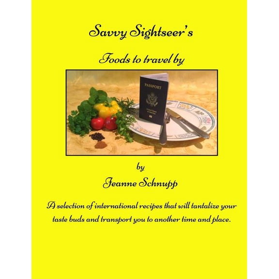 Pre-Owned Savvy Sightseer's Foods to travel by (Paperback)