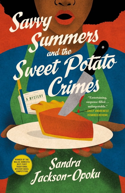Savvy Summers Mysteries Savvy Summers and the Sweet Potato Crimes: A Mystery, Book 1, (Paperback)