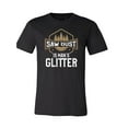 thumbnail image 1 of Saw Dust Is Man's Glitter T-Shirt, 1 of 1