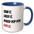 thumbnail image 1 of 3drose, Saw It, Liked It, Pop Pop Got It, Black and White Lettering, 15oz Two-tone Blue Mug, 1 of 6