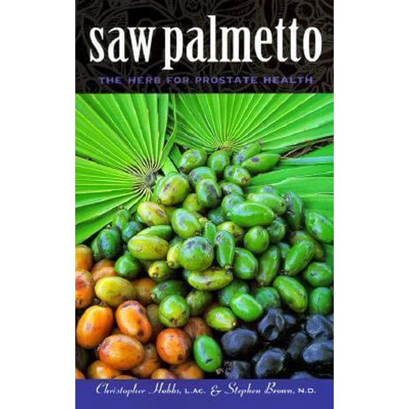 Pre-Owned Saw Palmetto: The Herb for Prostate Health (Paperback) 1883010462 9781883010461