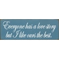 thumbnail image 1 of Sawdust City Everyone has a love story but I like ours the best. Wood Wedding Sign Gift, 1 of 1