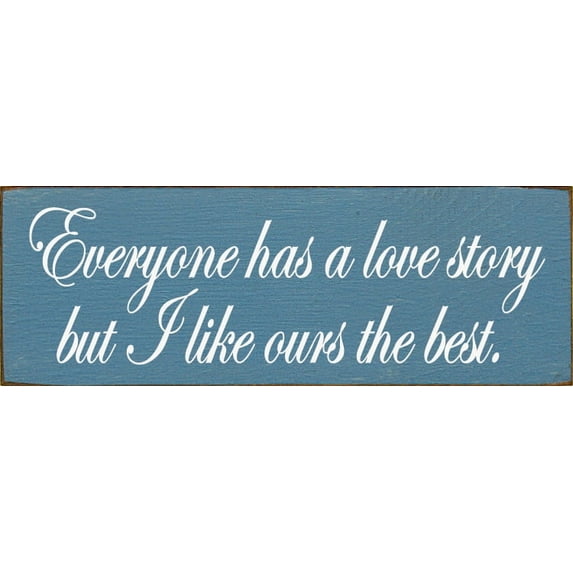 Sawdust City Everyone has a love story but I like ours the best. Wood Wedding Sign Gift