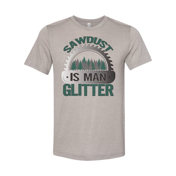 Sawdust Is Man Glitter, Construction Worker, Handyman Shirt, Dad Shirt, Father's Day Gift, Gift For Dad, Carpenter Shirt, Woodworker Shirt, Heather Stone, XL