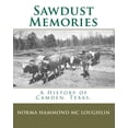 thumbnail image 1 of Sawdust Memories: A History of Camden, Texas. (Paperback) by Norma Hammond MC Loughlin, 1 of 1