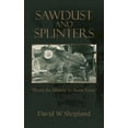 thumbnail image 1 of Sawdust and Splinters: There Be Money in Them Trees, (Hardcover), 1 of 1
