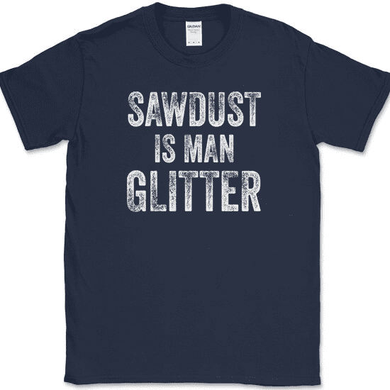 Sawdust is Man Glitter T-Shirt Funny Construction Handy Man Tee - Navy, XL