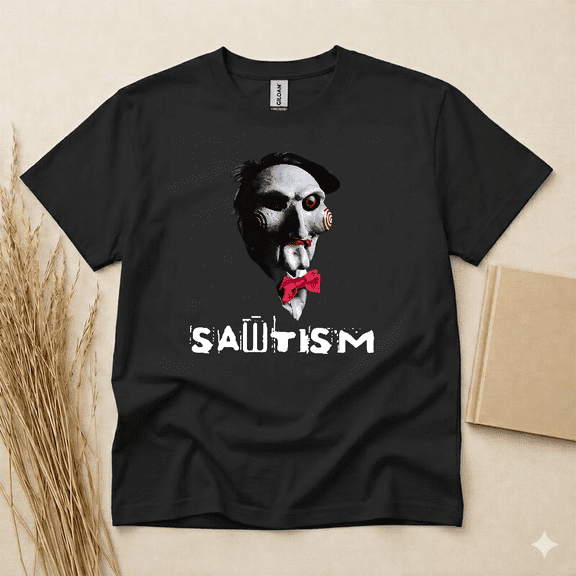 Sawtism Autism Awareness Scary Thriller Parody Horror Pun Puppet Art,for unisex up to 5XL